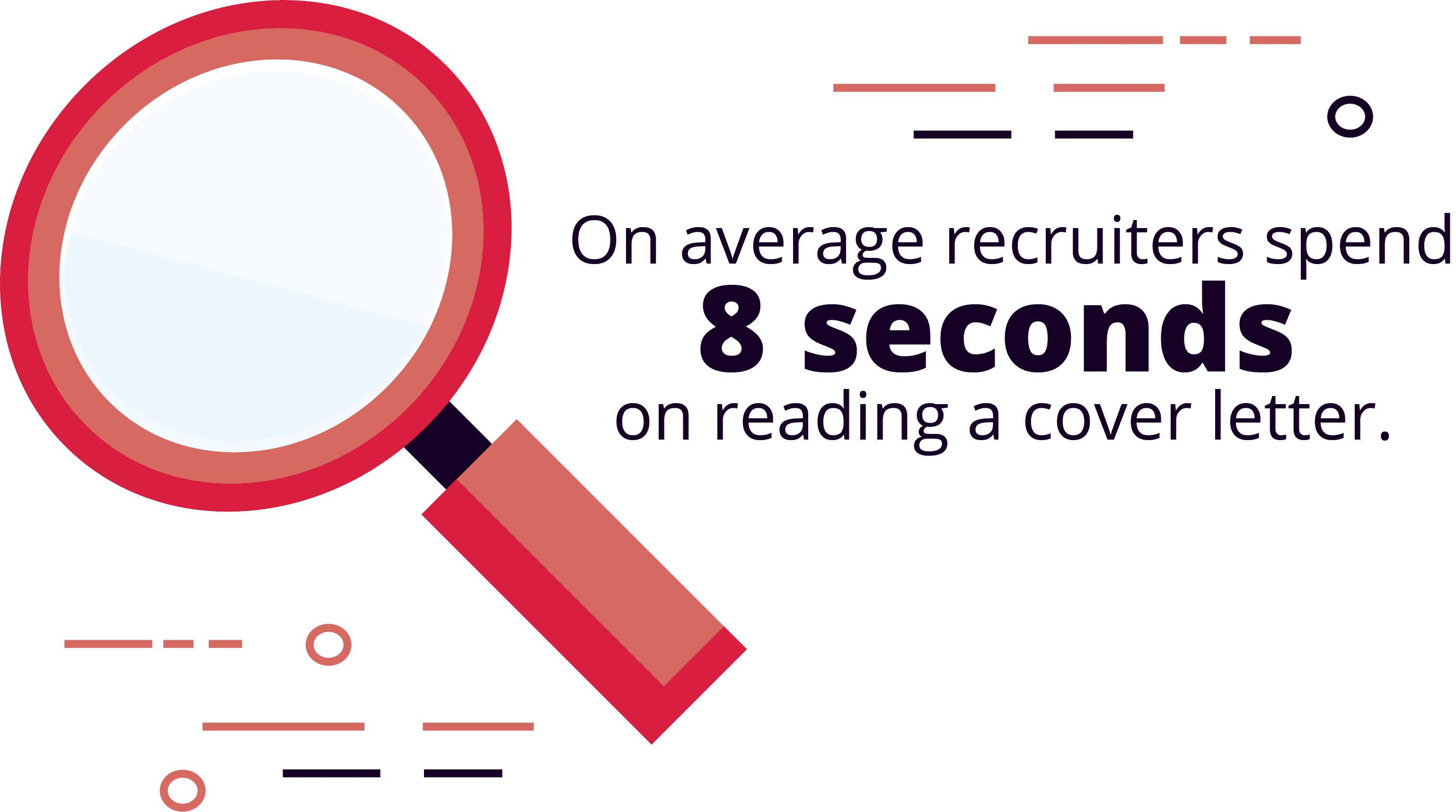 Recruiters Spend an Average of 8 Seconds Reading Cover Letters