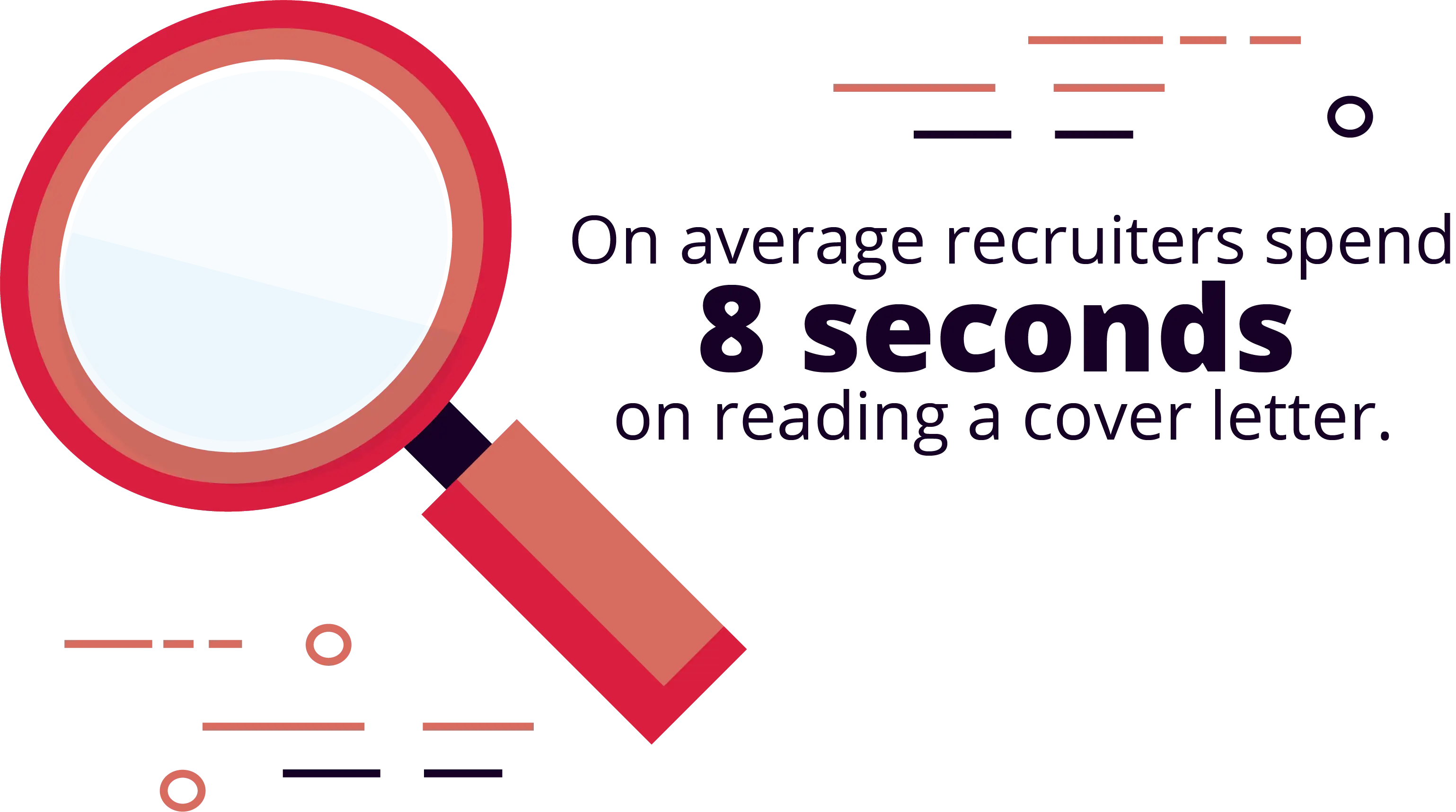 Recruiters Spend an Average of 8 Seconds Reading Cover Letters